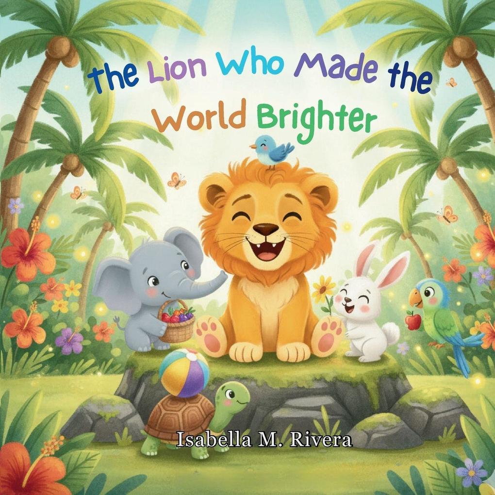 The Lion Who Made the World Brighter