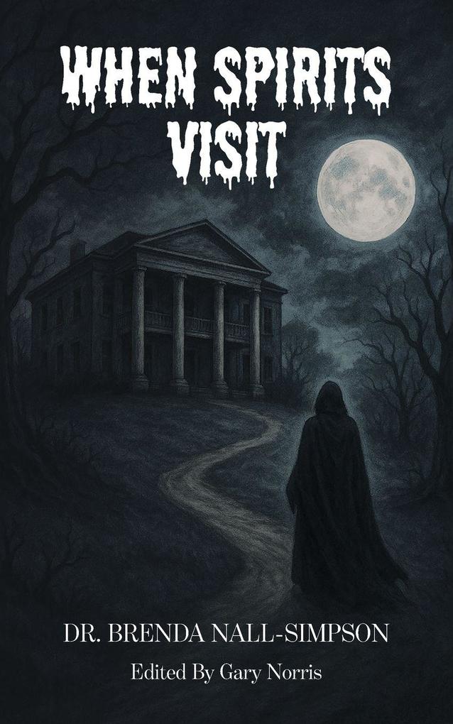 When Spirits Visit