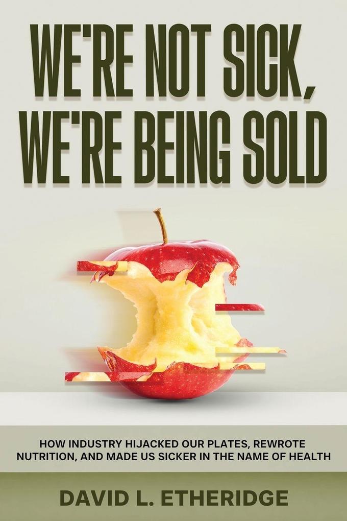 We're Not Sick We're Being Sold