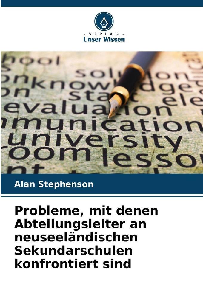 Probleme mit denen Abteilungsleiter an neuseeländischen Sekundarschulen konfrontiert sind