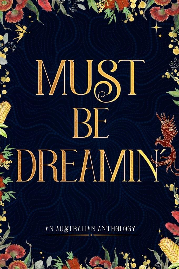 Must Be Dreamin'