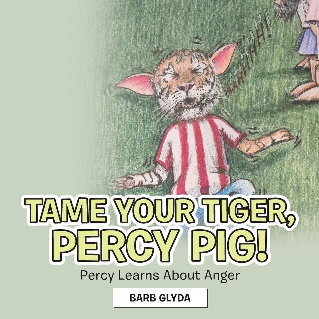 Tame Your Tiger Percy Pig!
