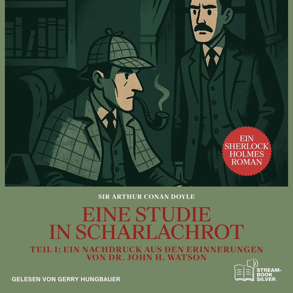 Eine Studie in Scharlachrot (Teil 1: Ein Nachdruck aus den Erinnerungen von Dr. John H. Watson)