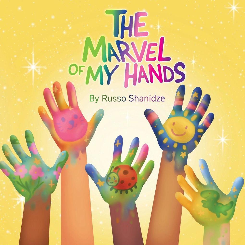 The Marvel of My Hands