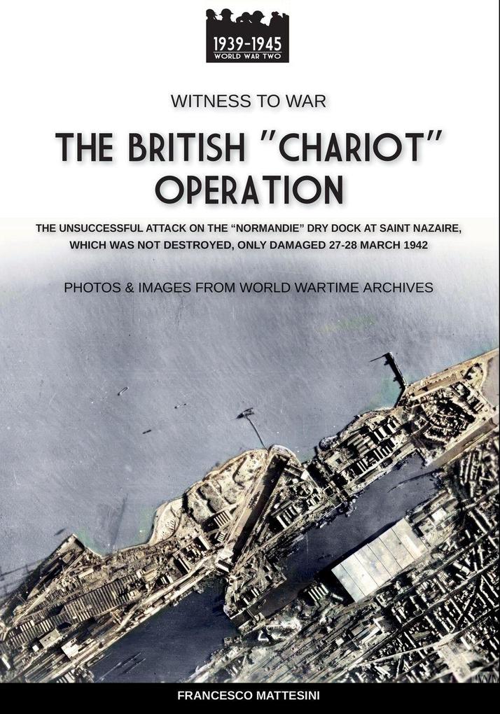 The British 'Chariot' Operation