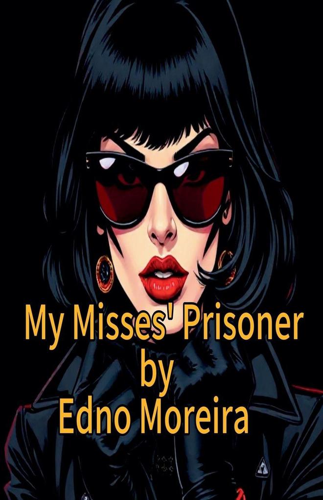 My Misses' Prisoner