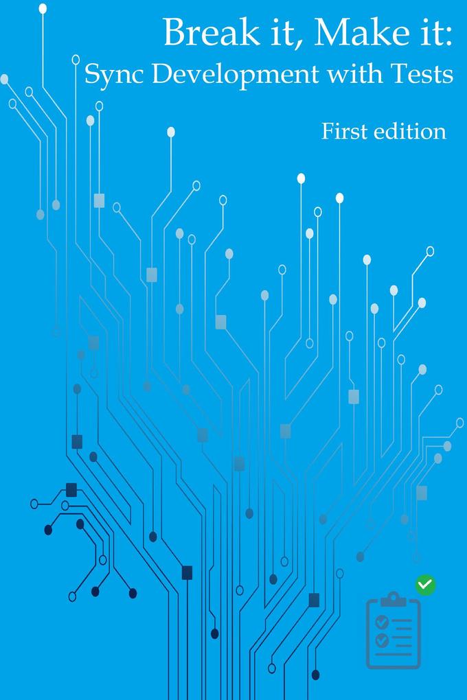 Break It Make It: Sync Development with Tests