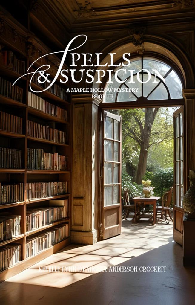 Spells & Suspicion (A Maple Hollow Mystery #3)
