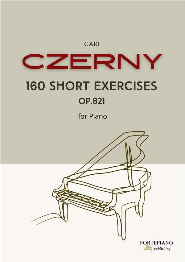 Carl Czerny - 160 Short Exercises for Piano Op.821
