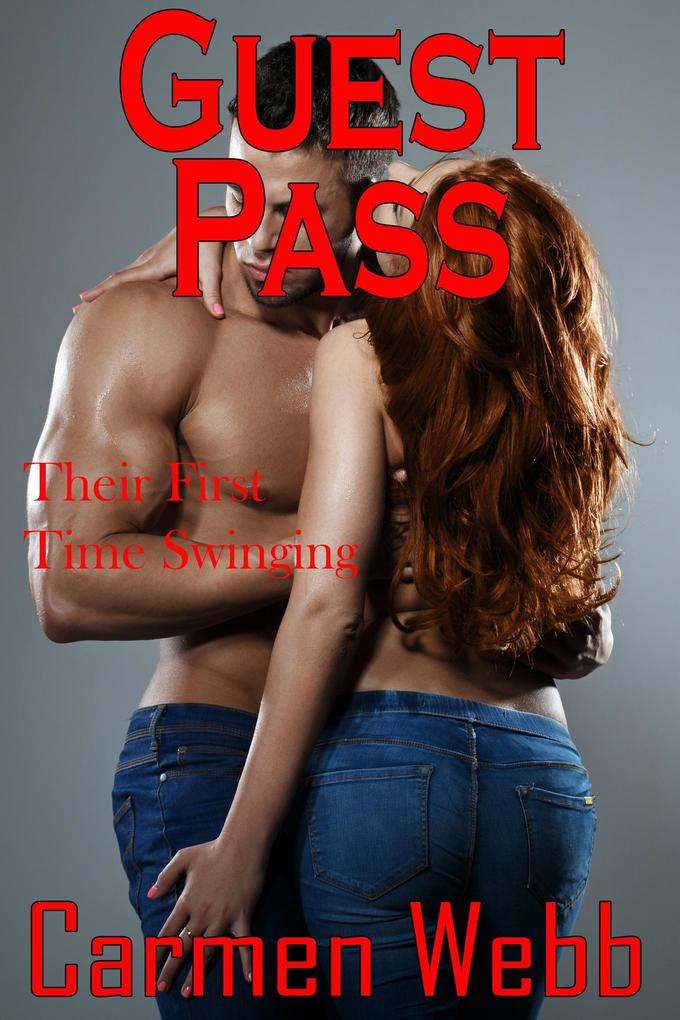 Guest Pass (First Time Swingers #3)