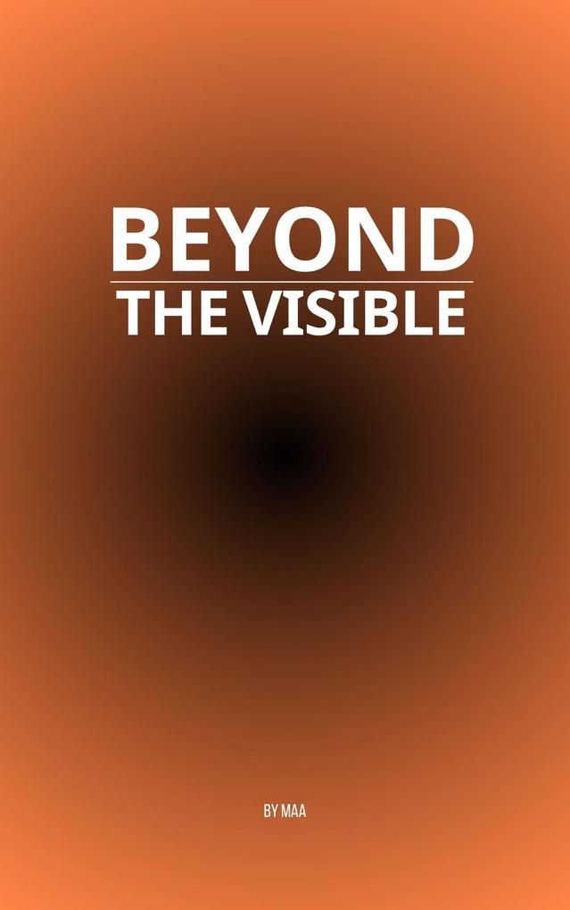 Beyond the Visible