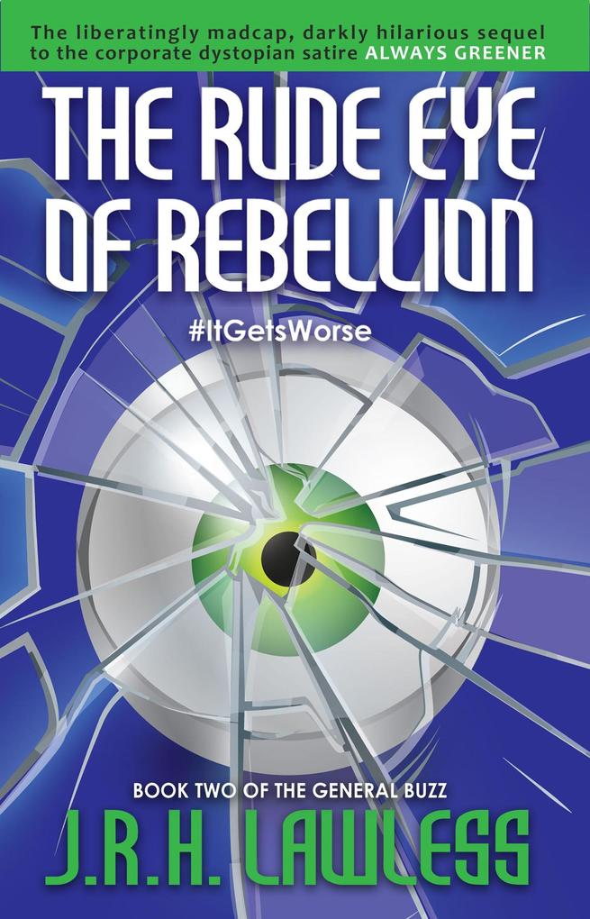 The Rude Eye of Rebellion (The General Buzz #2)