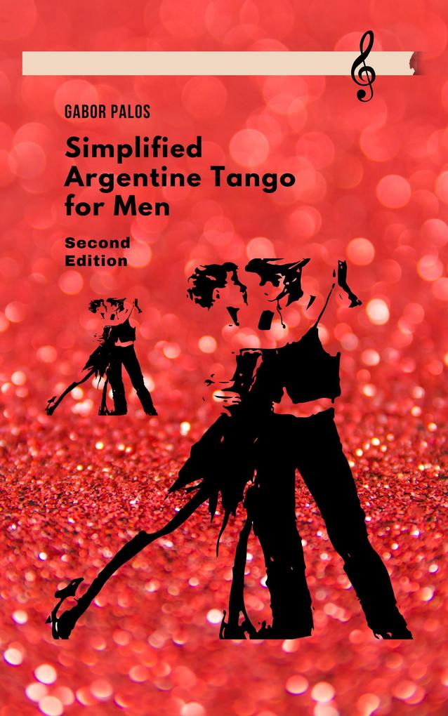 Simplified Argentine Tango for Men (Social Dancing for Men #1)
