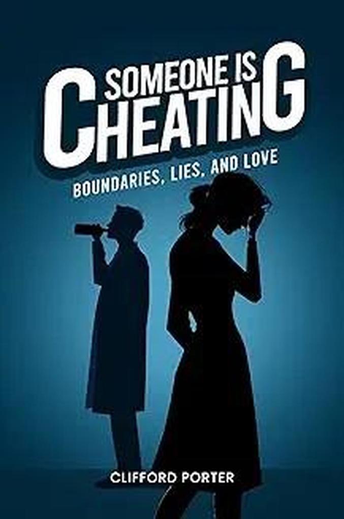 Someone is Cheating Boundaries Lies and Love