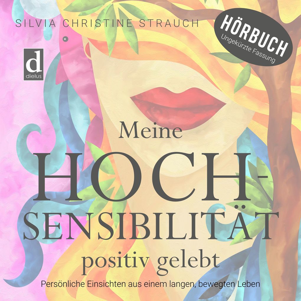 Meine Hochsensibilität positiv gelebt