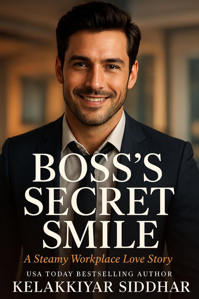 Boss's Secret Smile: A Steamy Workplace Love Story