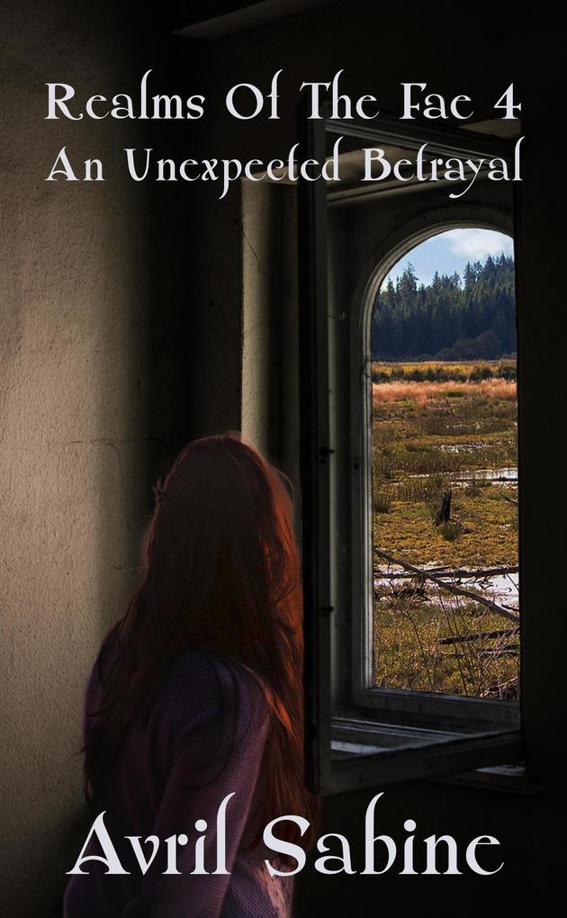 An Unexpected Betrayal (Realms Of The Fae #4)