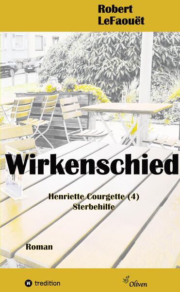 Wirkenschied Henriette-Courgette -Reihe (4): Sterbehilfe