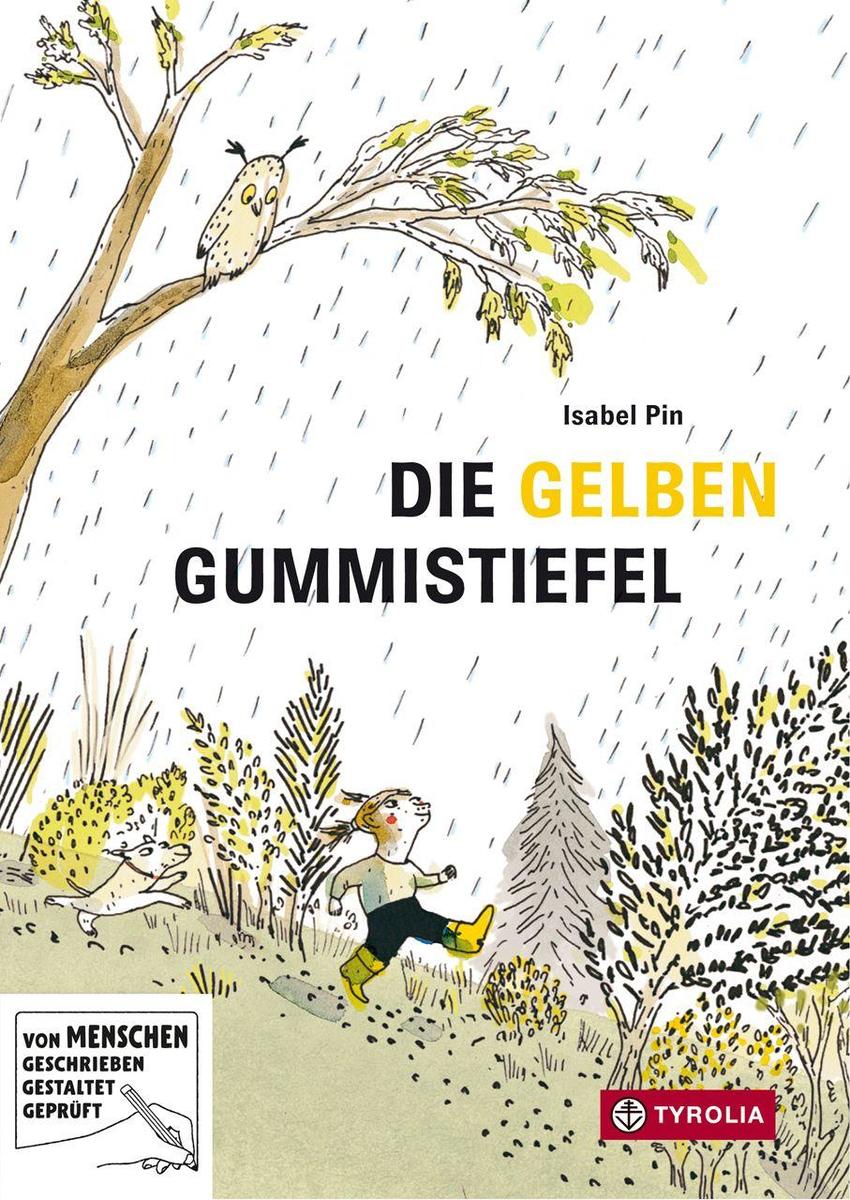 Tyrolia Verlagsanstalt Gm Die Gelben Gummistiefel