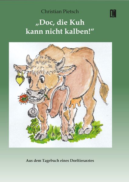 'Doc die Kuh kann nicht kalben!'