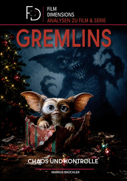 Gremlins - Chaos und Kontrolle (Ein Film Dimensions Buch)