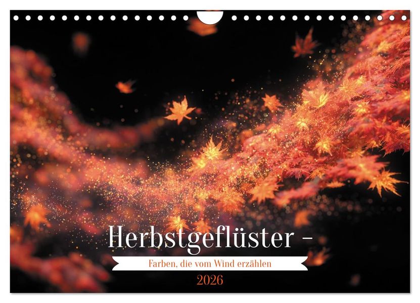 Herbstgeflüster - Farben die vom Wind erzählen (Wandkalender 2026 DIN A4 quer) CALVENDO Monatskalender