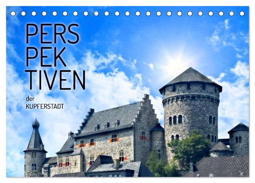 PERSPEKTIVEN der KUPFERSTADT (Tischkalender 2026 DIN A5 quer) CALVENDO Monatskalender