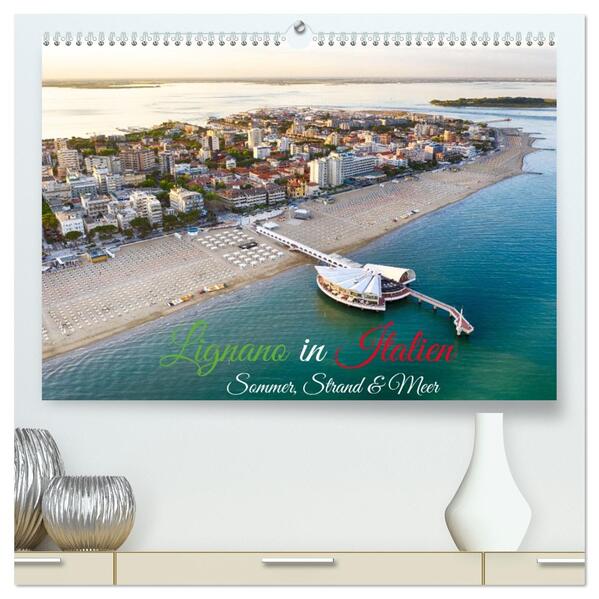 Lignano in Italien. Sommer Strand und Meer (hochwertiger Premium Wandkalender 2026 DIN A2 quer) Kunstdruck in Hochglanz