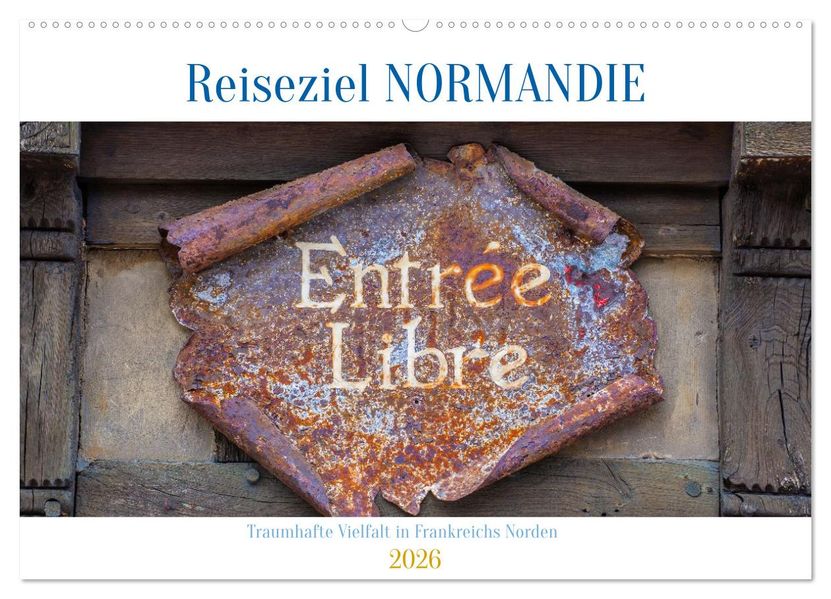 Reiseziel Normandie (Wandkalender 2026 DIN A2 quer) CALVENDO Monatskalender