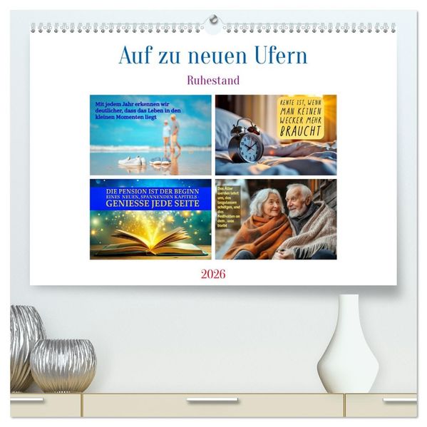 Auf zu neuen Ufern - Ruhestand (hochwertiger Premium Wandkalender 2026 DIN A2 quer) Kunstdruck in Hochglanz