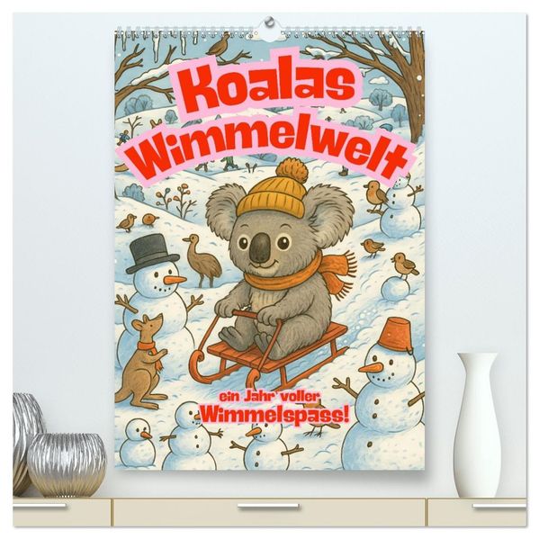 Koalas Wimmelwelt ein Jahr voller Wimmelspass! (hochwertiger Premium Wandkalender 2026 DIN A2 hoch) Kunstdruck in Hochglanz