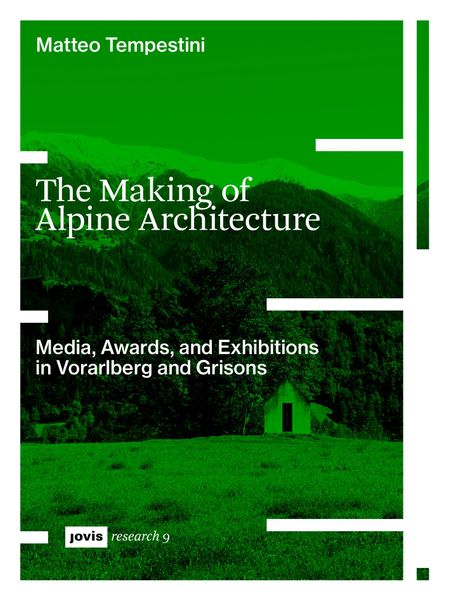 The Making of Alpine Architecture