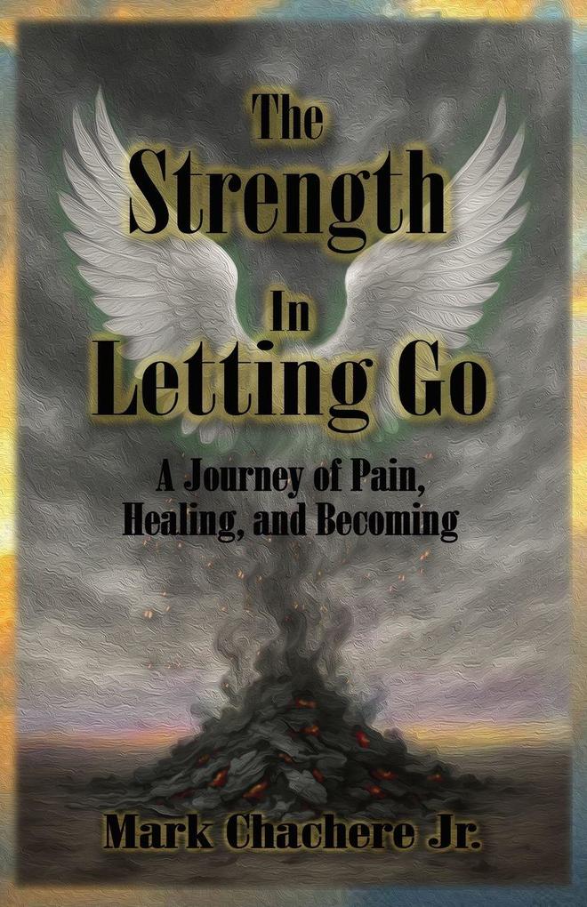 The Strength In Letting Go