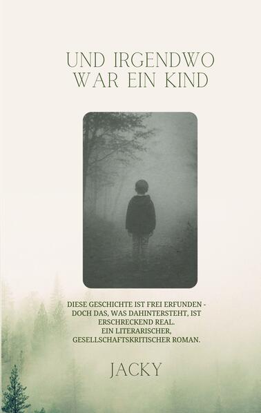 Und irgendwo war ein Kind