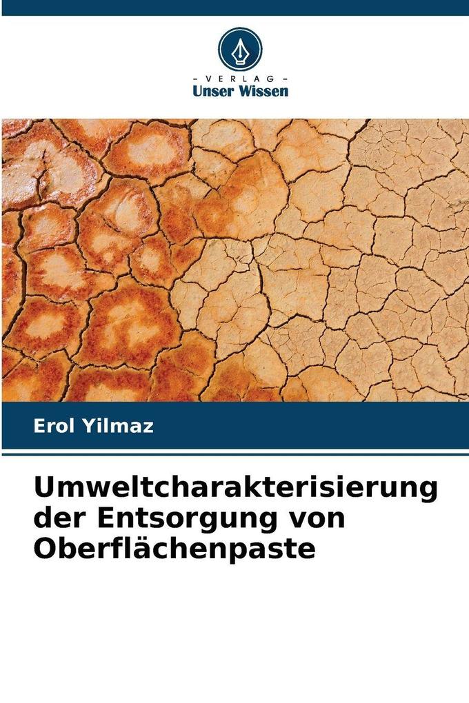 Umweltcharakterisierung der Entsorgung von Oberflächenpaste