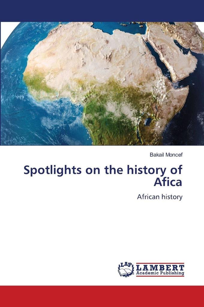 Spotlights on the history of Afica