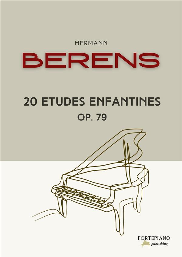 Hermann Berens - 20 Études enfantines for Piano Op.79