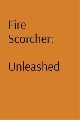 Fire Scorcher