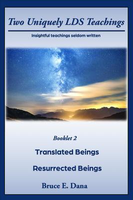 Two Uniquely LDS Teachings