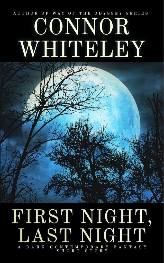 First Night Last Night: A Dark Contemporary Fantasy Short Story