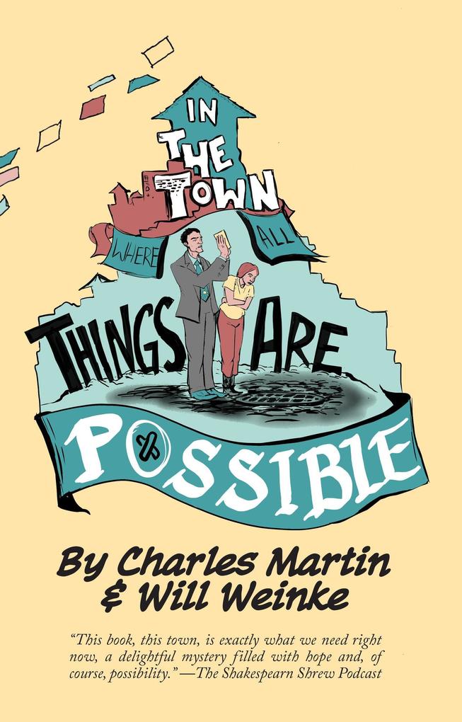 In The Town Where All Things Are Possible