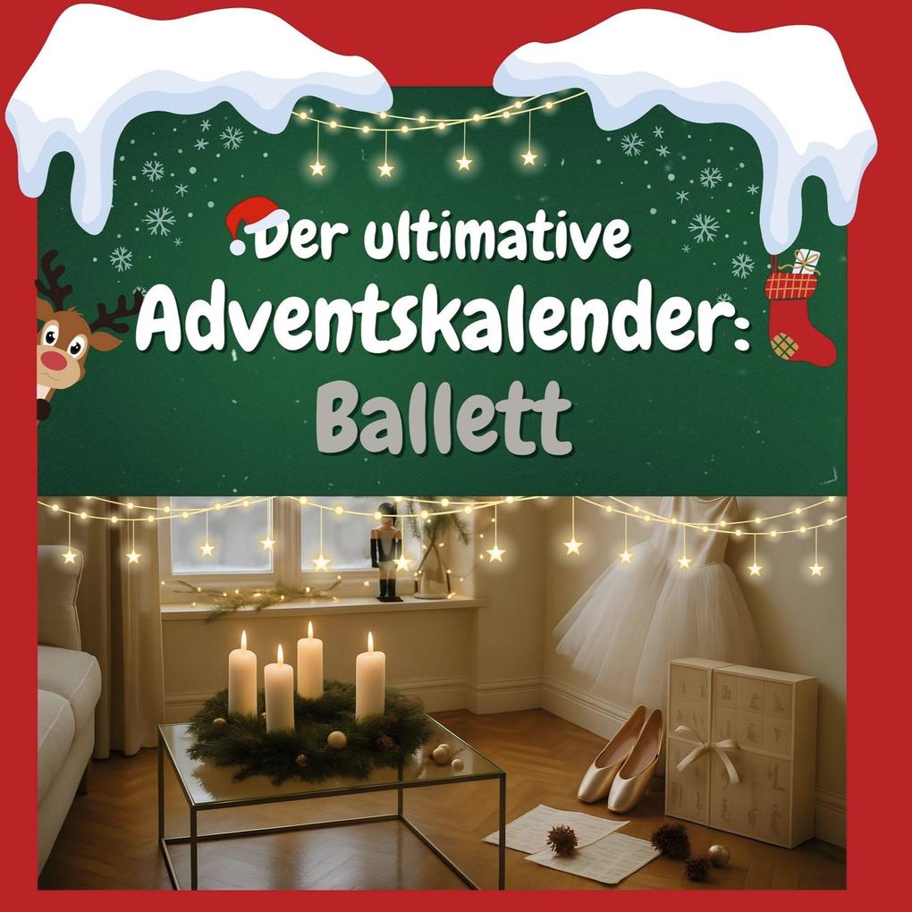 Der ultimative Adventskalender: Ballett