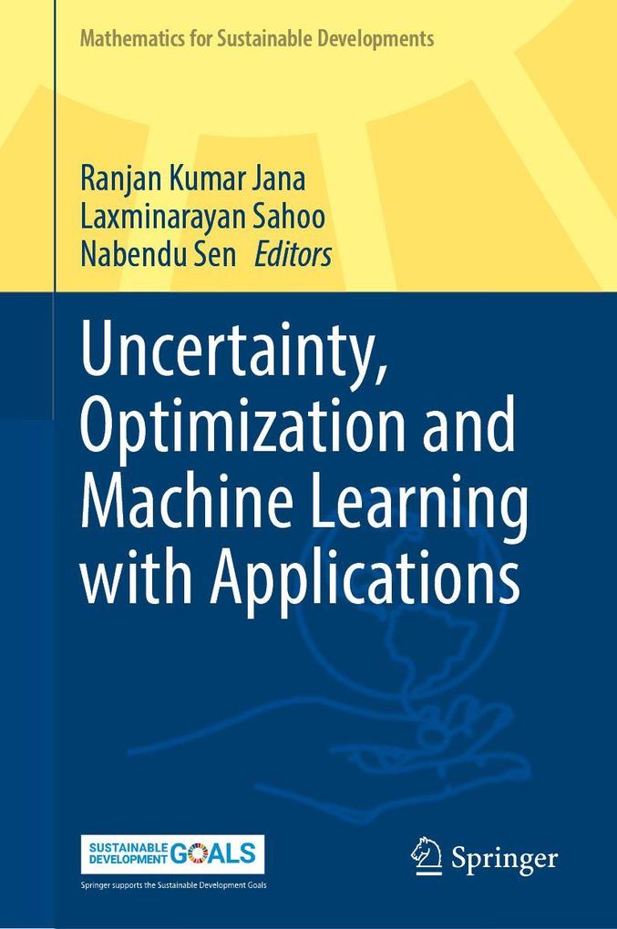 Uncertainty Optimization and Machine Learning with Applications