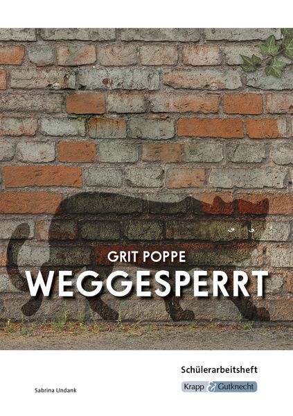 Weggesperrt - Grit Poppe - Schülerheft (BaWü 2027)