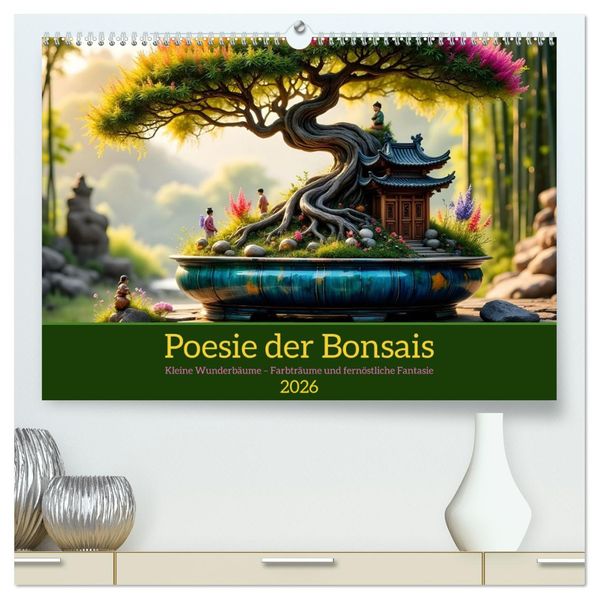 Poesie der Bonsais (hochwertiger Premium Wandkalender 2026 DIN A2 quer) Kunstdruck in Hochglanz