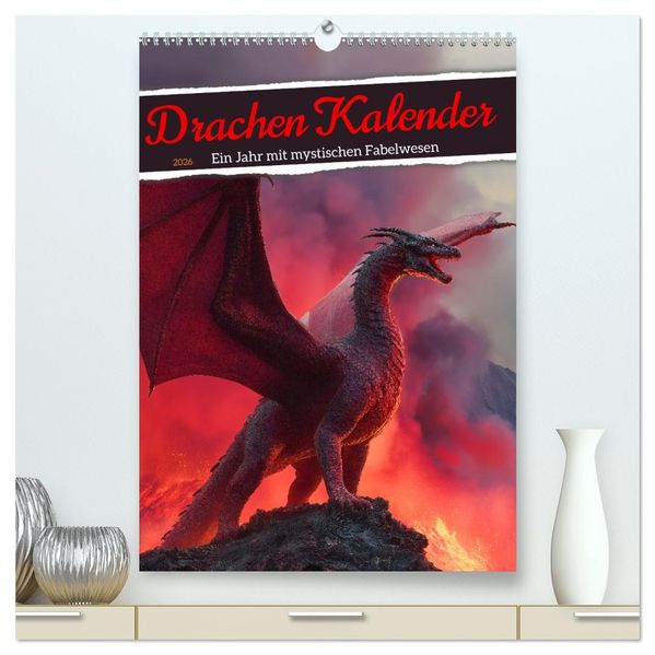 Drachen Kalender - ein Jahr mit mystischen Fabelwesen (hochwertiger Premium Wandkalender 2026 DIN A2 hoch) Kunstdruck in Hochglanz