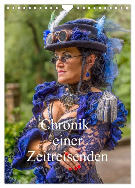 Chronik einer Zeitreisenden (Wandkalender 2026 DIN A4 hoch) CALVENDO Monatskalender