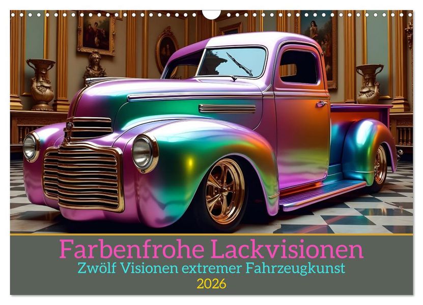 Farbenfrohe Lackvisionen (Wandkalender 2026 DIN A3 quer) CALVENDO Monatskalender