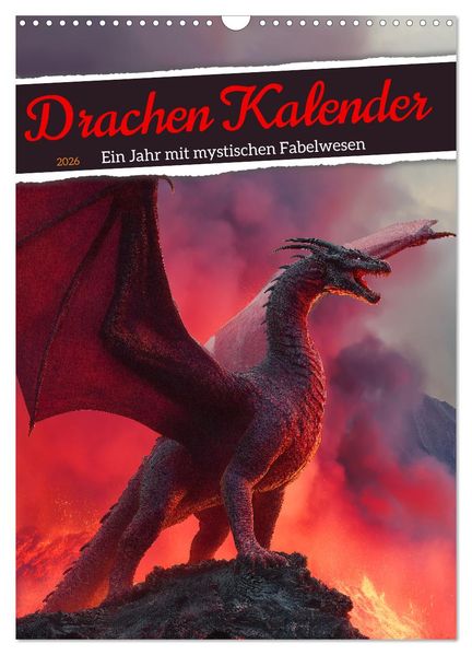 Drachen Kalender - ein Jahr mit mystischen Fabelwesen (Wandkalender 2026 DIN A3 hoch) CALVENDO Monatskalender