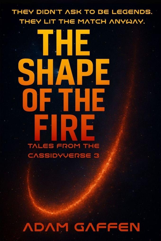 The Shape of the Fire